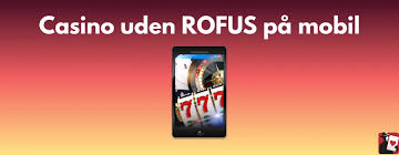 Nye Casinoer Uden Rofus - En Guide til Spiloplevelser uden Besvær Nye Casinoer Uden Rofus - En Guide til Spiloplevelser uden Besvær