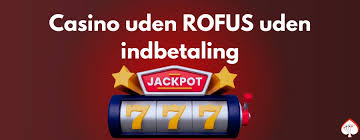 Casino Uden Rofus En Ny Verden af Online Spil