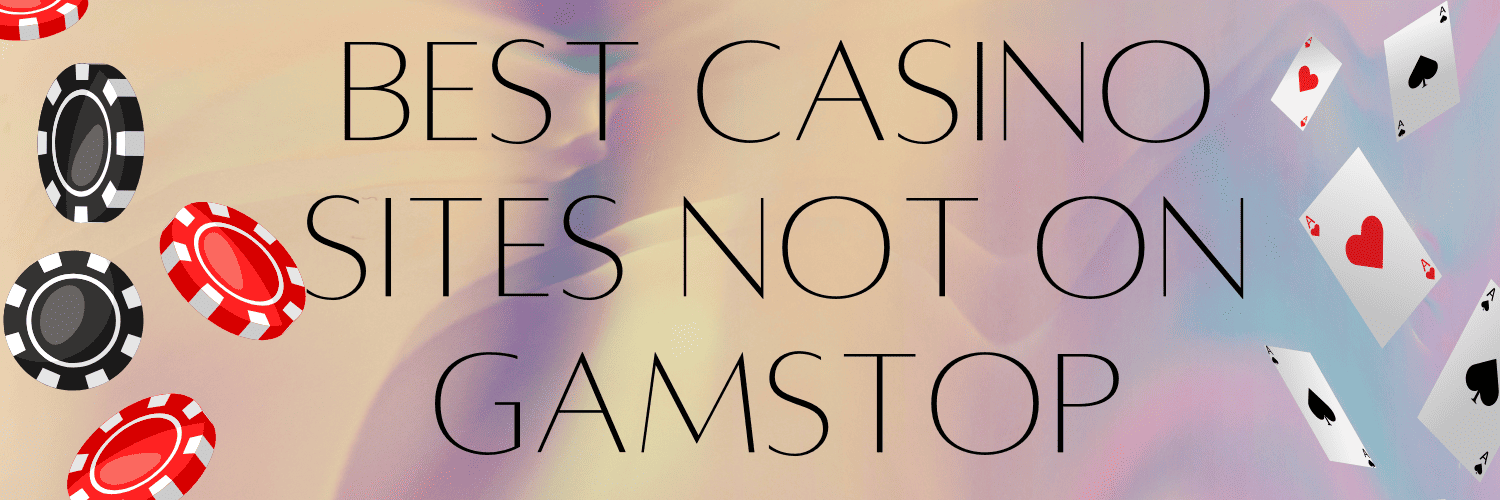 Discover Exciting Casino Sites Not on Gamstop 1610965004