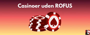 Oplev de Bedste Casinoer Uden Om ROFUS 880938159 Oplev de Bedste Casinoer Uden Om ROFUS 880938159