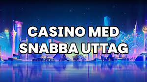 Snabba Uttag Casino Ditt Bästa Val för Enkla Uttag Snabba Uttag Casino Ditt Bästa Val för Enkla Uttag