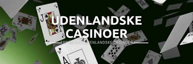 Udenlandske Casinoer Alt Du Behøver At Vide Udenlandske Casinoer Alt Du Behøver At Vide